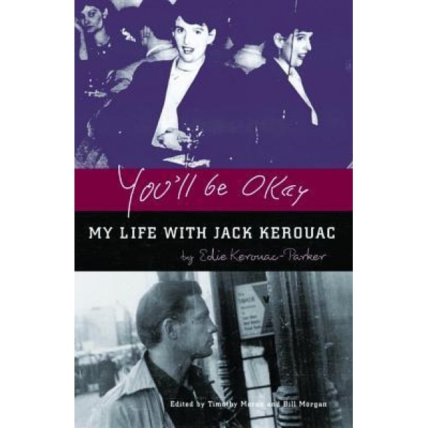 You'll Be Okay: My Life with Jack Kerouac, Edie Parker Kerouac (Author)