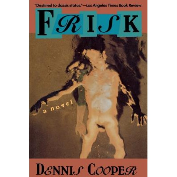Frisk, Dennis Cooper