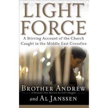 Light Force: A Stirring Account of the Church Caught in the Middle East Crossfire, Brother Andrew (Author) Light Force: A Stirring Account of the Church Caught in the Middle East Crossfire, Brother Andrew (Author)