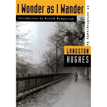 I Wonder as I Wander, Langston Hughes I Wonder as I Wander, Langston Hughes