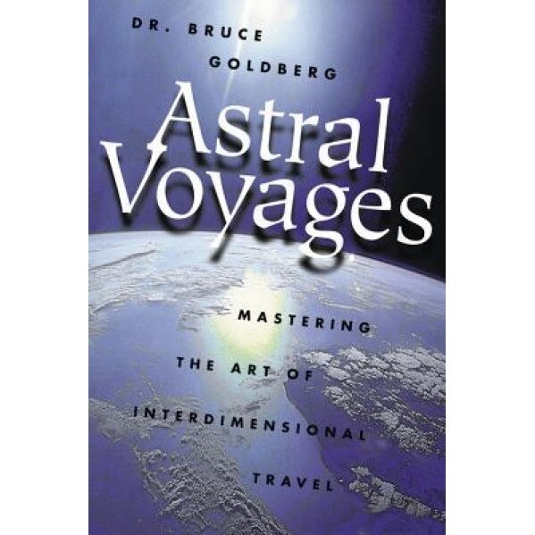 Astral Voyages, Dr Goldberg, Bruce Goldberg