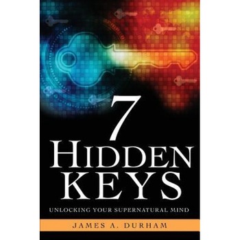 7 Hidden Keys, James A. Durham (Author) 7 Hidden Keys, James A. Durham (Author)