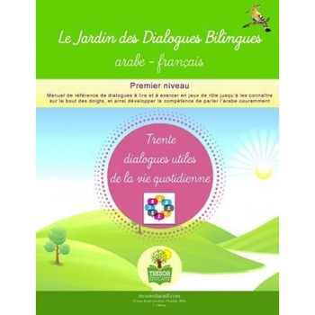 Le Jardin Des Dialogues Bilingues Arabe-Francais: Trente Dialogues Utiles de La Vie Quotidienne, Mostafa Myaz (Author) Le Jardin Des Dialogues Bilingues Arabe-Francais: Trente Dialogues Utiles de La Vie Quotidienne, Mostafa Myaz (Author)