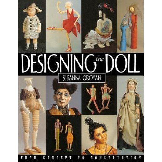 Designing the Doll - Print on Demand Edition, Susanna Oroyan