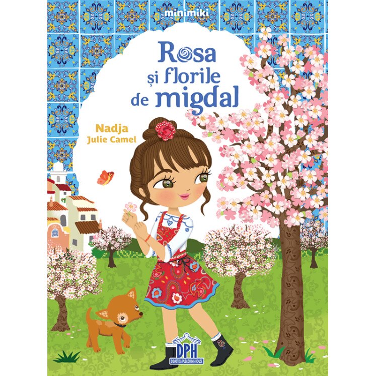 Rosa si florile de migdal - Nadja Julie Camel, ed 2019