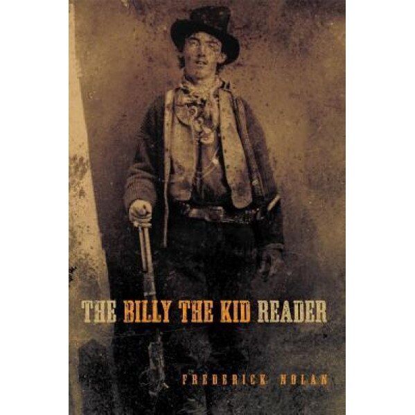 The Billy the Kid Reader, Frederick Nolan (Author)