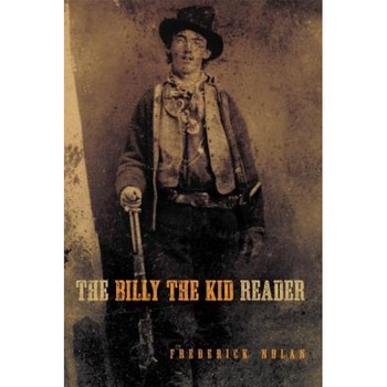The Billy the Kid Reader, Frederick Nolan (Author) The Billy the Kid Reader, Frederick Nolan (Author)