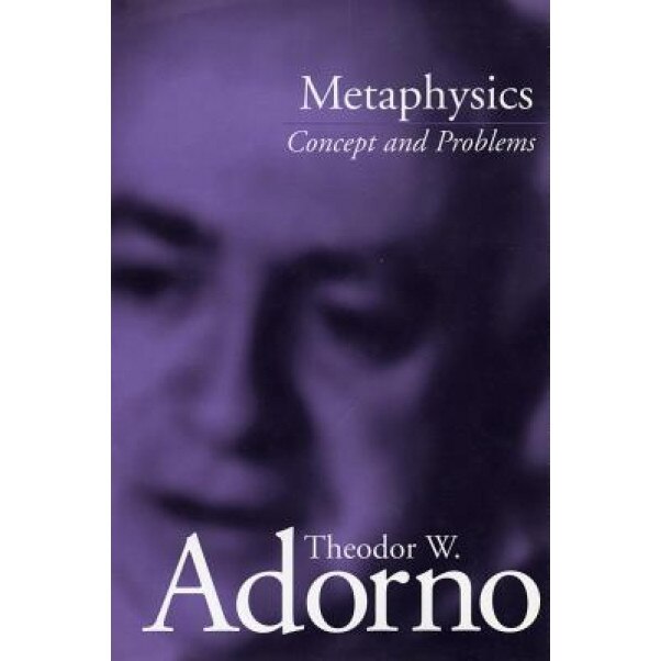 Metaphysics: Concept and Problems, Theodor Wiesengrund Adorno (Author)