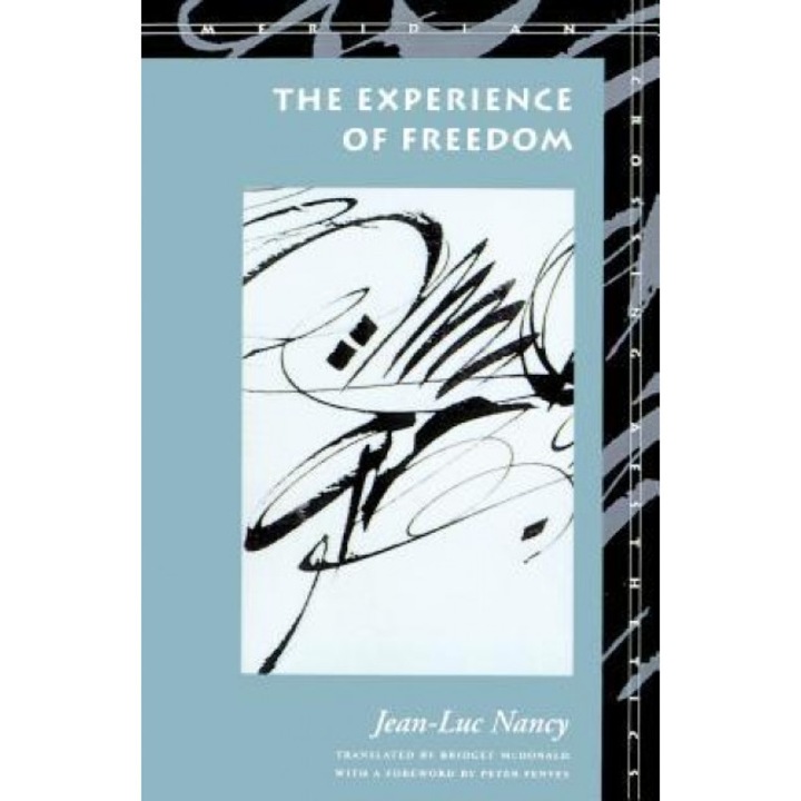 The Experience of Freedom, Jean-Luc Nancy (Author)