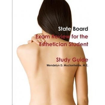 State Board Exam Review for the Esthetician Student, Wendelyn Muckerheide (Author) State Board Exam Review for the Esthetician Student, Wendelyn Muckerheide (Author)
