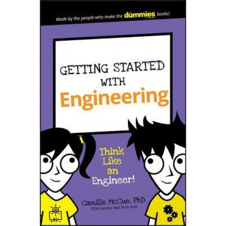 Getting Started with Engineering: Think Like an Engineer!, Camille McCue (Author)