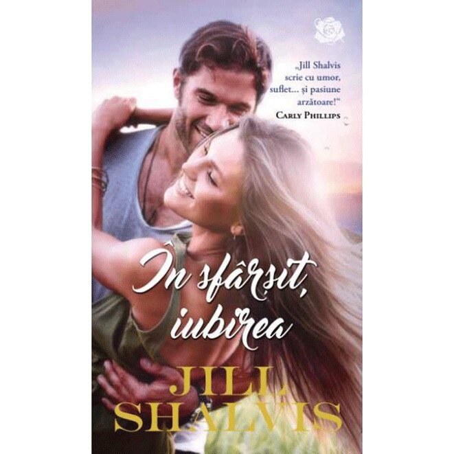 In sfarsit, iubirea - Jill Shalvis, ed 2019