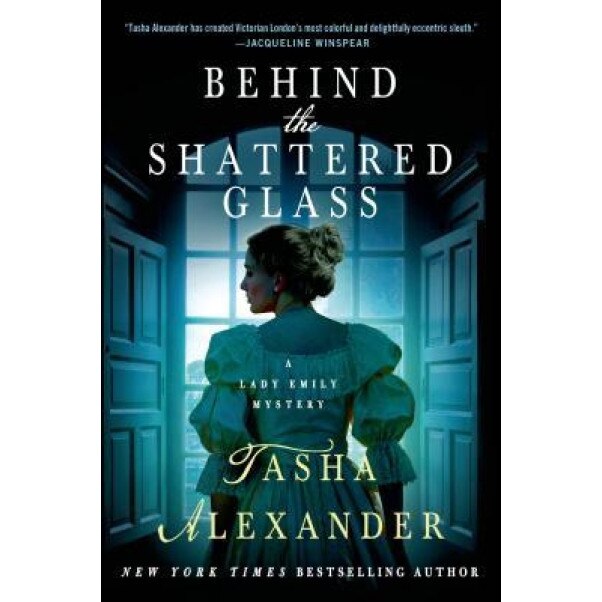 Behind the Shattered Glass, Tasha Alexander (Author)