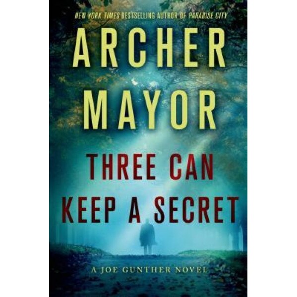 Three Can Keep a Secret, Archer Mayor (Author)