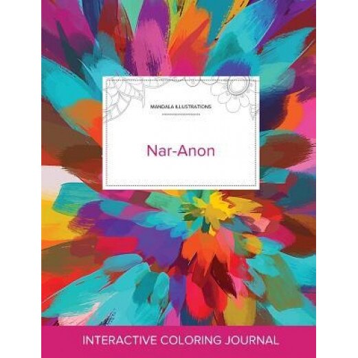 Adult Coloring Journal: Nar-Anon (Mandala Illustrations, Color Burst), Courtney Wegner (Author)