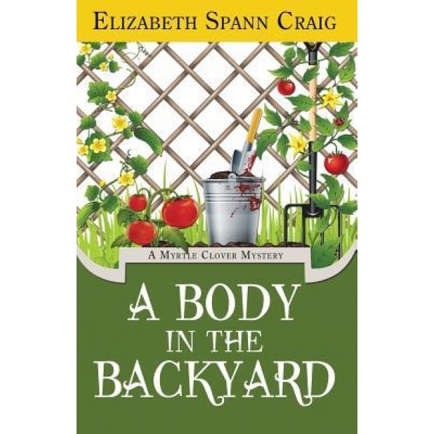 A Body in the Backyard, Elizabeth Spann Craig (Author)