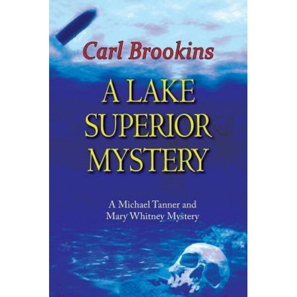 A Lake Superior Mystery, Carl Brookins (Author)