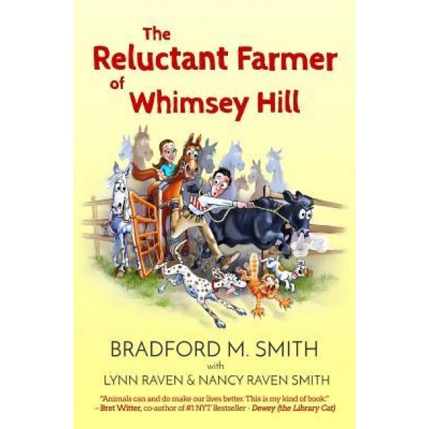 The Reluctant Farmer of Whimsey Hill, Bradford M. Smith (Author)