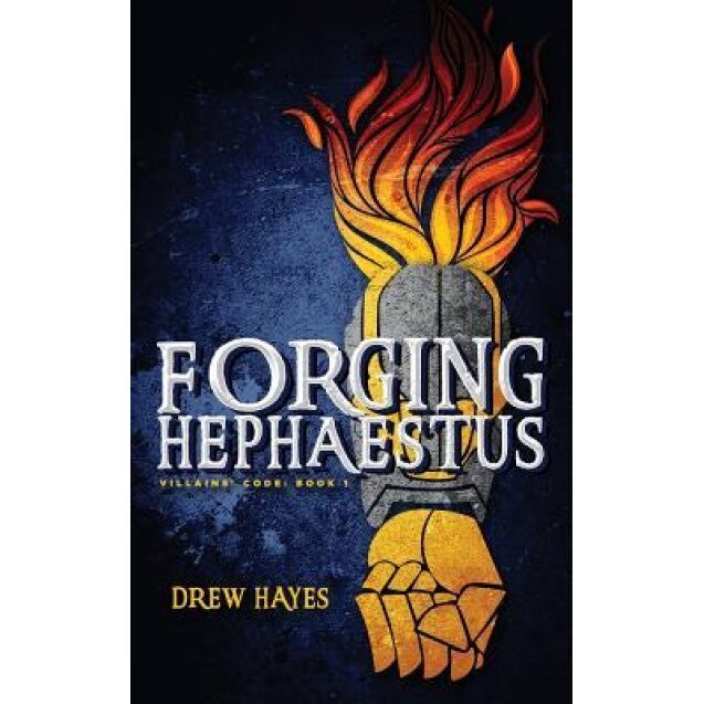 Forging Hephaestus, Drew Hayes (Author)