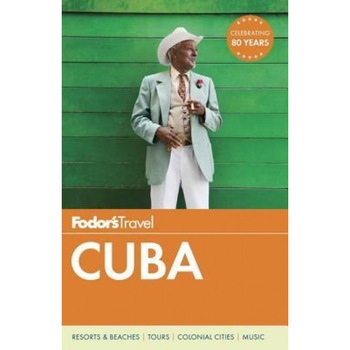 Fodor's Cuba, Fodor's (Author) Fodor's Cuba, Fodor's (Author)