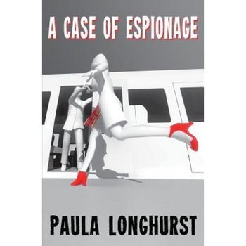 A Case of Espionage, Paula Longhurst (Author) A Case of Espionage, Paula Longhurst (Author)