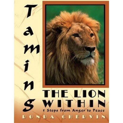 Taming the Lion Within: 5 Steps from Anger to Peace, Dr Ronda Chervin (Author)