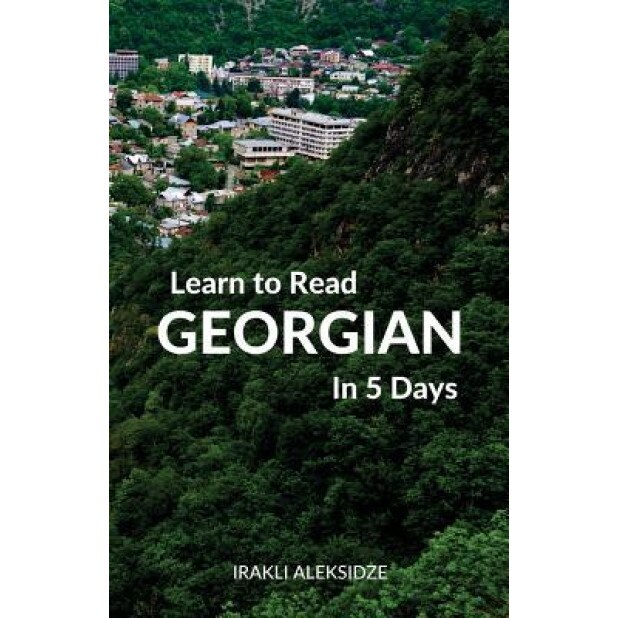Learn to Read Georgian in 5 Days, Irakli Aleksidze (Author)