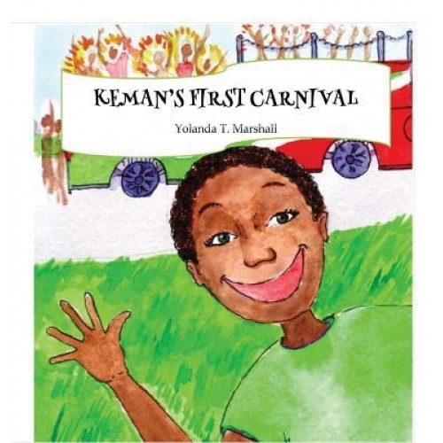Keman's First Carnival, Yolanda T. Marshall (Author)