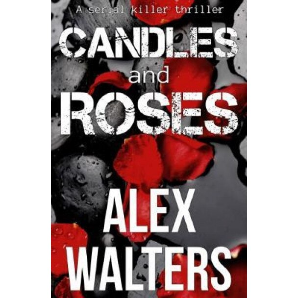 Candles and Roses, Alex Walters (Author)