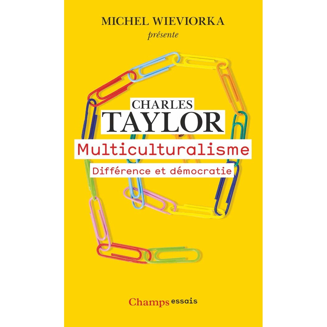 Multiculturalisme - Charles Taylor, ed 2019