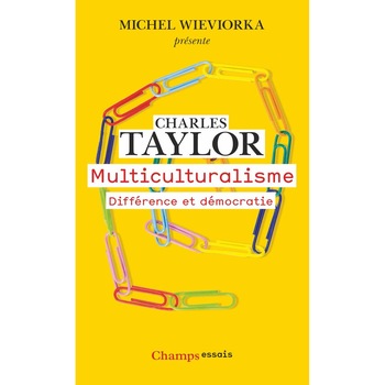 Multiculturalisme - Charles Taylor, ed 2019 Multiculturalisme - Charles Taylor, ed 2019
