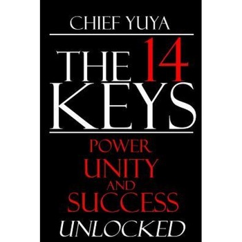 The 14 Keys: Power, Success, and Transformation Unlocked, Hru Yuya T. Assaan-Anu (Author) The 14 Keys: Power, Success, and Transformation Unlocked, Hru Yuya T. Assaan-Anu (Author)