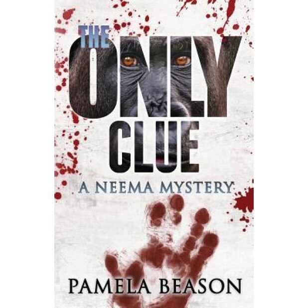 The Only Clue: A Neema Mystery, Pamela Beason (Author)