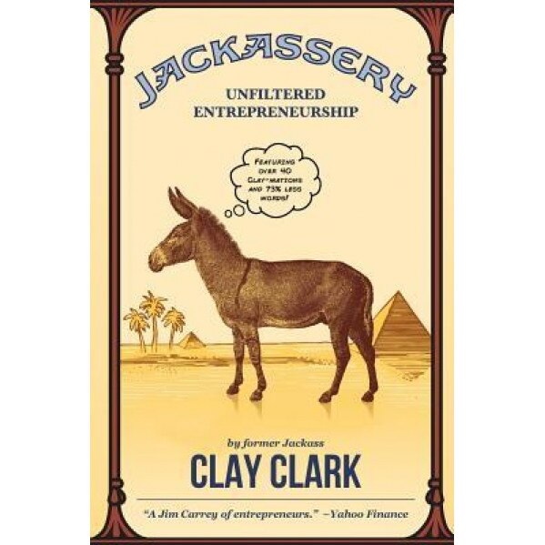 Jackassery, Clay Clark (Author)