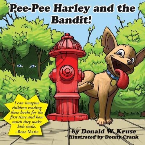 Pee-Pee Harley and the Bandit!, Donald Kruse (Author)