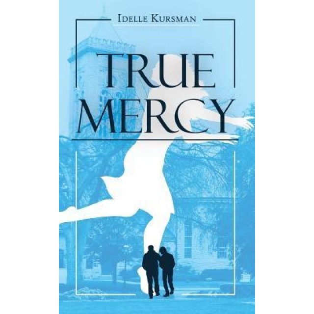 True Mercy, Idelle Kursman (Author)