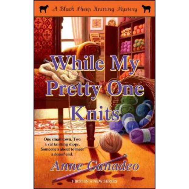 While My Pretty One Knits, Anne Canadeo