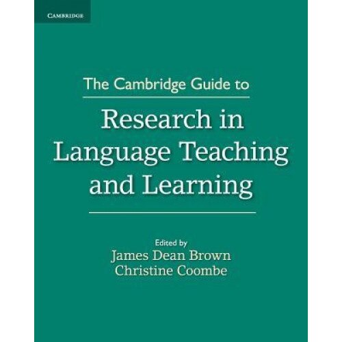 The Cambridge Guide to Research in Language Teaching and Learning, Christine Coombe (Editor)