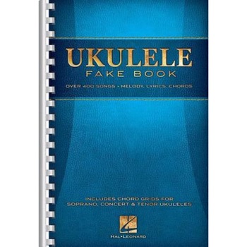 Ukulele Fake Book, Hal Leonard Publishing Corporation (Manufactured by) Ukulele Fake Book, Hal Leonard Publishing Corporation (Manufactured by)