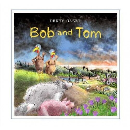 Bob and Tom, Denys Cazet (Author)