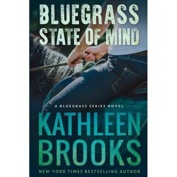 Bluegrass State of Mind, Kathleen Brooks (Author)