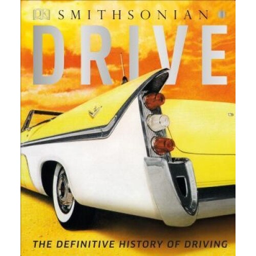Drive: The Definitive History of Driving, Giles Chapman (Author)
