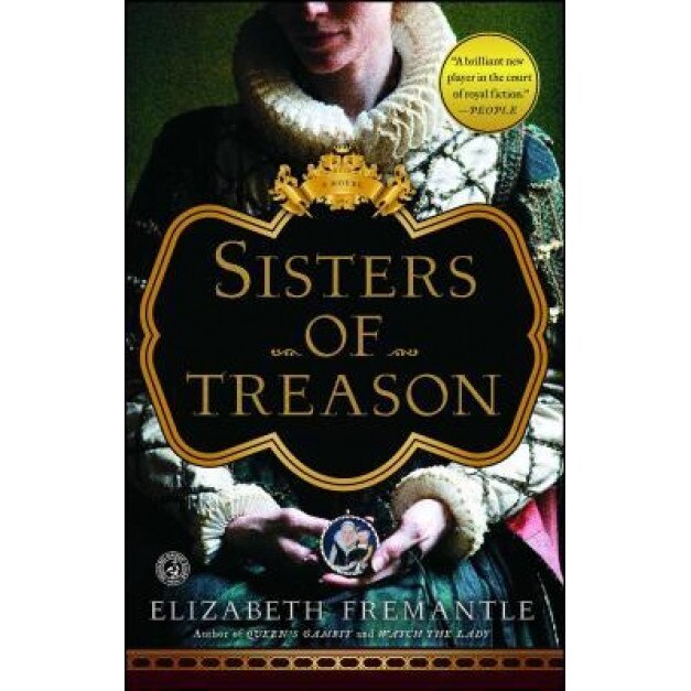 Sisters of Treason, Elizabeth Fremantle (Author)