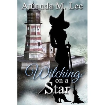Witching on a Star: A Wicked Witches of the Midwest Mystery -- Book 4, Amanda M. Lee (Author) Witching on a Star: A Wicked Witches of the Midwest Mystery -- Book 4, Amanda M. Lee (Author)