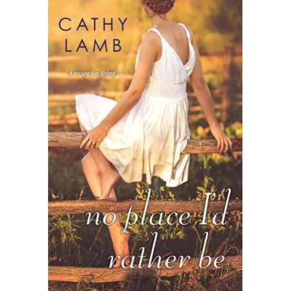 No Place I'd Rather Be, Cathy Lamb (Author)