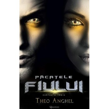 Pacatele fiului. Vol.3 - Theo Anghel Pacatele fiului. Vol.3 - Theo Anghel