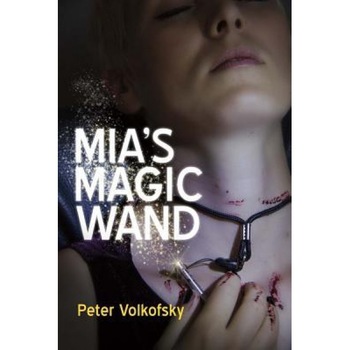 Mia's Magic Wand, Peter Volkofsky (Author) Mia's Magic Wand, Peter Volkofsky (Author)