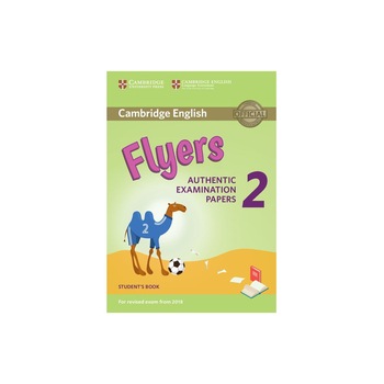 Cambridge English Young Learners 2 for Revised Exam from 2018 Flyers Student's Book, Diane Naughton Cambridge English Young Learners 2 for Revised Exam from 2018 Flyers Student's Book, Diane Naughton