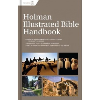 Holman Illustrated Bible Handbook, B&h Editorial (Author) Holman Illustrated Bible Handbook, B&h Editorial (Author)