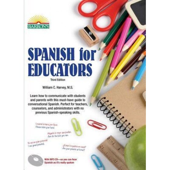 Spanish for Educators, William C. Harvey M. S. (Author)
